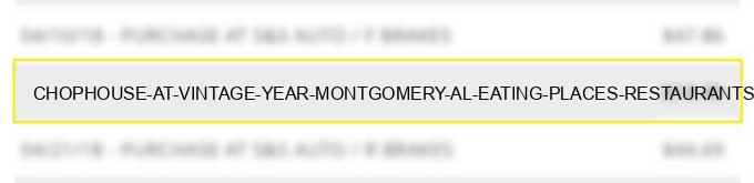 chophouse at vintage year montgomery al eating places restaurants
