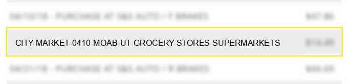 city market #0410 moab ut grocery stores supermarkets