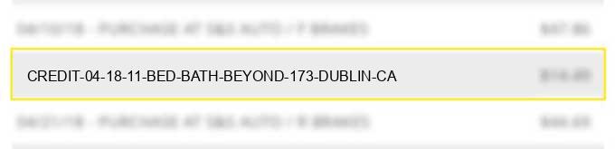 credit 04 18 11 bed bath & beyond #173 dublin ca