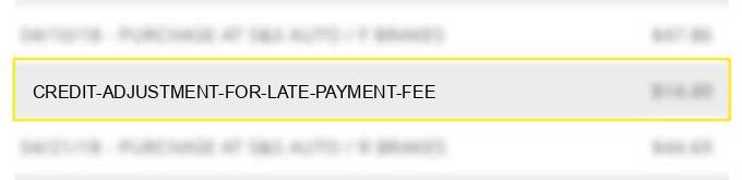 credit adjustment for late payment fee