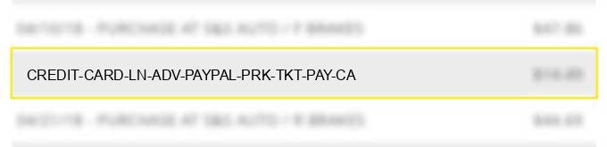 credit card ln adv paypal *prk tkt pay ca