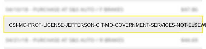 csi mo prof license jefferson cit mo government services not elsewhere classified