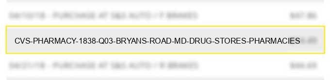 cvs pharmacy #1838 q03 bryans road md drug stores pharmacies