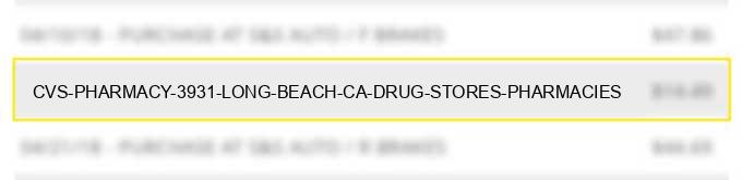 cvs pharmacy #3931 long beach ca drug stores pharmacies