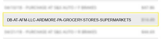 db at afm, llc ardmore pa grocery stores supermarkets