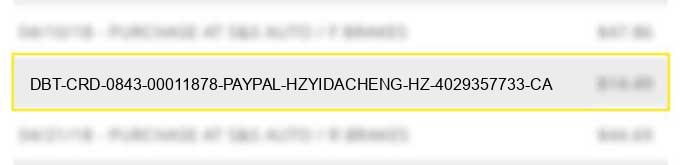 dbt crd 0843 00011878 paypal hzyidacheng hz 4029357733 ca