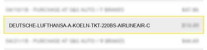 deutsche lufthansa a koeln tkt# 220bs airline/air c