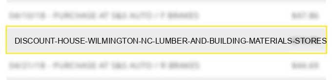 discount house wilmington nc lumber and building materials stores