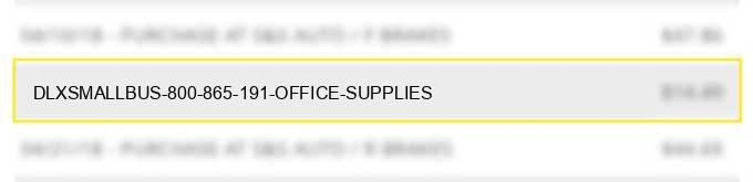 dlx*smallbus** 800 865 191 office supplies