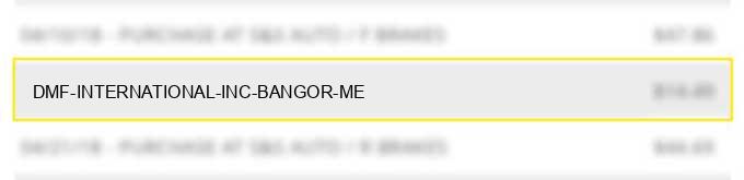 dmf international inc bangor me