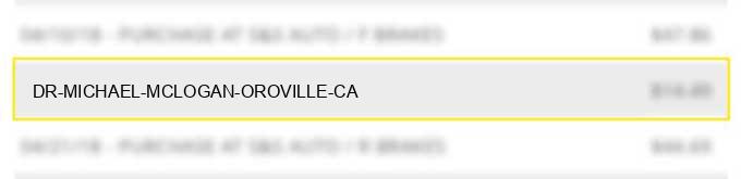 dr. michael mclogan oroville ca