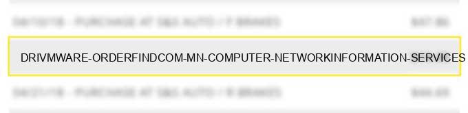 dri*vmware orderfind.com mn computer network/information services