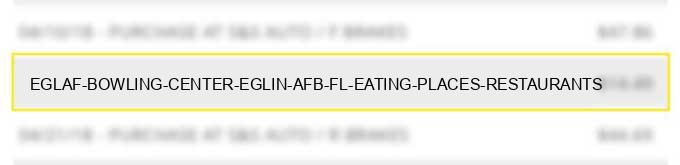 eglaf bowling center eglin afb fl eating places restaurants