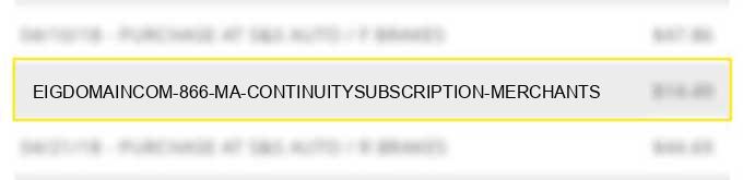 eig*domain.com 866 ma continuity/subscription merchants