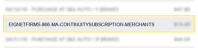 eig*netfirms 866- ma - continuity/subscription merchants