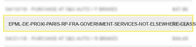 epml de proxi paris rp fra - government services-not elsewhere classified