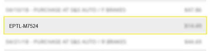What is EPTL M#7524 charge on my statement?