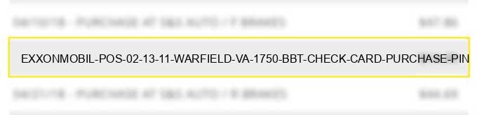 exxonmobil pos 02 13 11 warfield va 1750 bb&t check card purchase pin