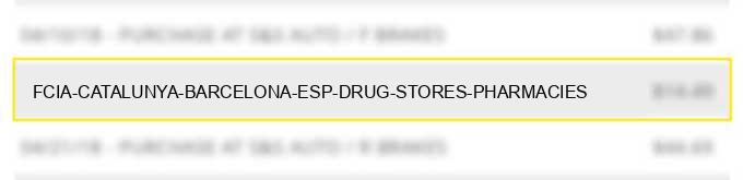 fcia catalunya barcelona esp drug stores, pharmacies