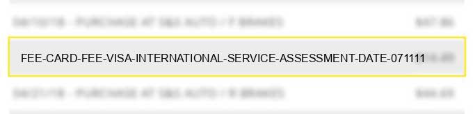fee card fee visa international service assessment date 07/11/11