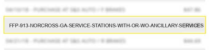 ffp 913 norcross ga service stations (with or w/o ancillary services)