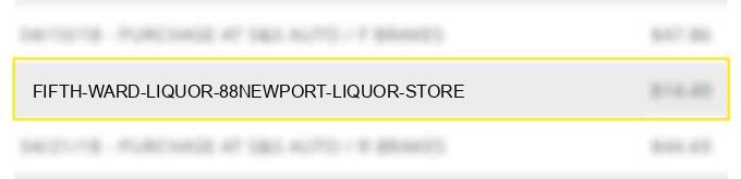 fifth ward liquor 88newport liquor store