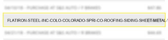 flatiron steel inc colo colorado spri co roofing & siding sheet metal work