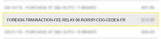 foreign transaction fee relay /56 roissy cdg cedex fr
