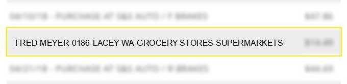 fred meyer #0186 lacey wa grocery stores supermarkets