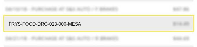 frys food drg #023 000 mesa