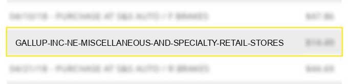 gallup inc ne miscellaneous and specialty retail stores