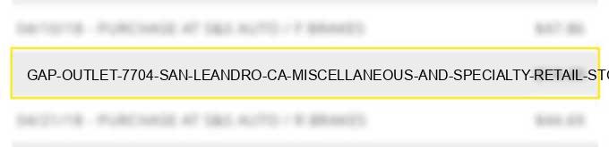 gap outlet 7704 san leandro ca miscellaneous and specialty retail stores