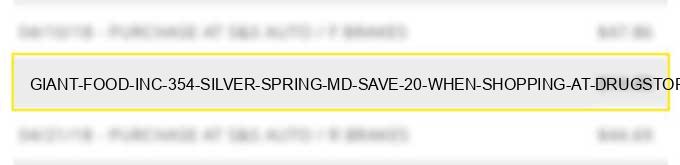 giant food inc #354 silver spring md save 20% when shopping at drugstore.com