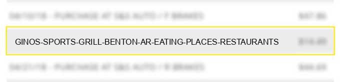 ginos sports grill benton ar eating places restaurants