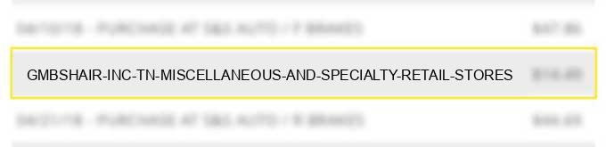 gmbshair inc tn miscellaneous and specialty retail stores