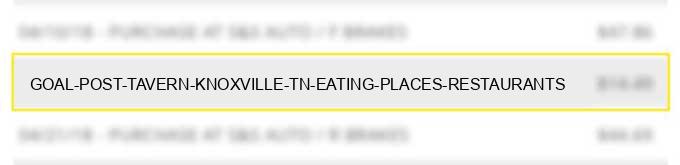 goal post tavern knoxville tn eating places restaurants