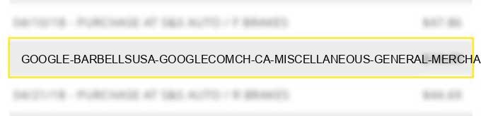 google *barbellsusa google.com/ch ca miscellaneous general merchandise stores