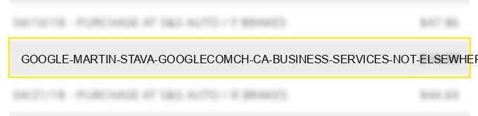 google *martin stava google.com/ch ca business services not elsewhere classified