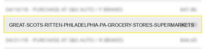 great scot's ritten philadelphia pa grocery stores supermarkets