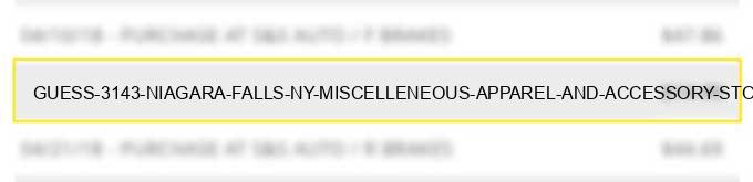 guess #3143 niagara falls ny - miscelleneous apparel and accessory stores