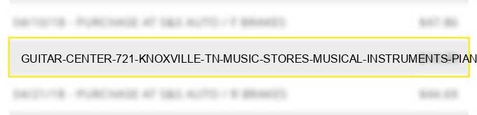 guitar center #721 knoxville tn music stores musical instruments, pianos, sheet music