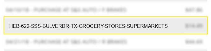 heb #622 sss bulverdr tx grocery stores supermarkets