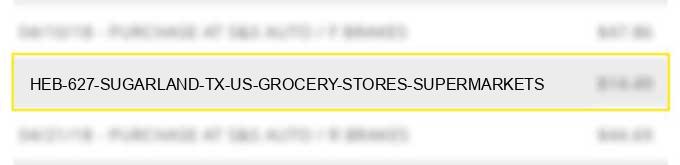 heb #627 sugarland tx us grocery stores, supermarkets