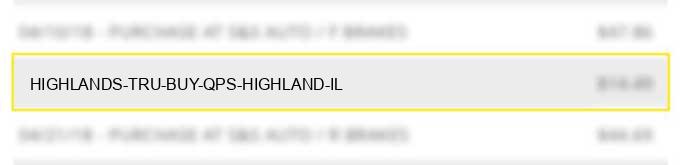 highland's tru buy qps highland il