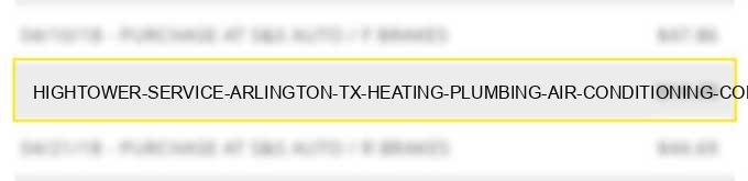 hightower service arlington tx heating plumbing air conditioning contractors
