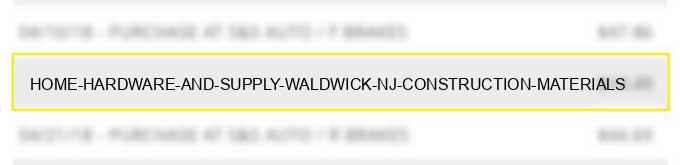 home hardware and supply waldwick nj construction materials