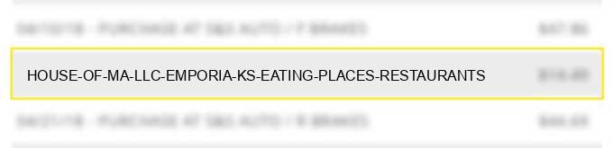 house of ma llc emporia ks eating places restaurants