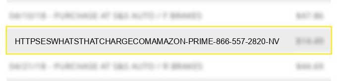 https://es.whatsthatcharge.com/amazon-prime-866-557-2820-nv