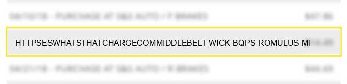 https://es.whatsthatcharge.com/middlebelt-wick-bqps-romulus-mi