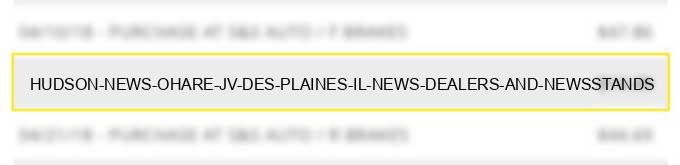 hudson news ohare jv des plaines il - news dealers and newsstands